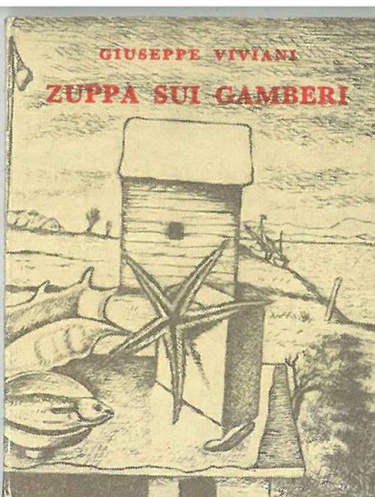 Zuppa sui gamberi con inciampi alla boccadarno. A cura di Scheiwiller - Giuseppe Viviani - copertina