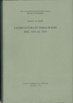 L' Agricoltura in terra di Bari dal 1880 al 1914