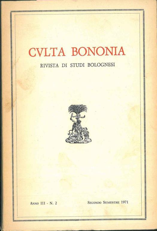 Culta Bononia. Rivista di studi bolognesi. Anno III, N 2, secondo semestre 1971 - copertina