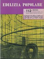 Edilizia popolare. Rivista bimestrale di studi edita a cura della Associazione Nazionale Istituti Autonomi e Consorzi Case Popolari. Anno XX, n. 112, 1973