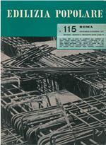 Edilizia popolare. Rivista bimestrale di studi edita a cura della Associazione Nazionale Istituti Autonomi e Consorzi Case Popolari. Anno XX, n. 115, 1973