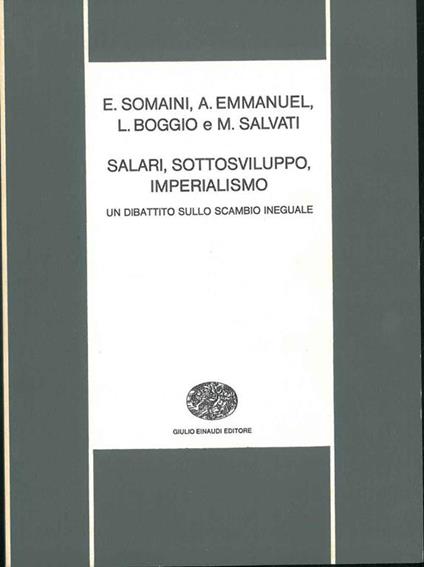 Salari, sottosviluppo, imperialismo. Un dibattito sullo scambio ineguale - Eugenio Somaini - copertina