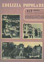 Edilizia popolare. Rivista bimestrale di studi edita a cura della Associazione Nazionale Istituti Autonomi e Consorzi Case Popolari. Anno XX, n. 117, 1974