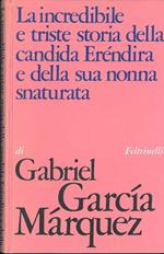 La incredibile e triste storia della candida Erendire e della sua nonna snaturata