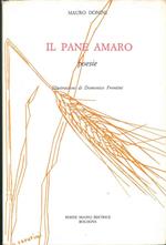 Il pane amaro. Poesie. Illustrazioni di Domenico Frontini