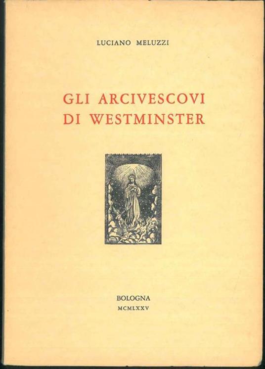 Gli Arcivescovi di Westminster - Luciano Meluzzi - copertina