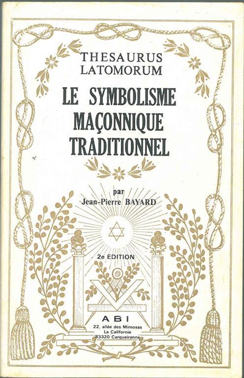 Le symbolisme maçonnique traditionnel - Jean-Pierre Bayard - copertina