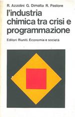 L' industria chimica tra crisi e programmazione