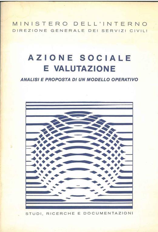 Azione Sociale e valutazione. Analisi di una proposta di un modello operativo - Lorenzo Bernardi - copertina