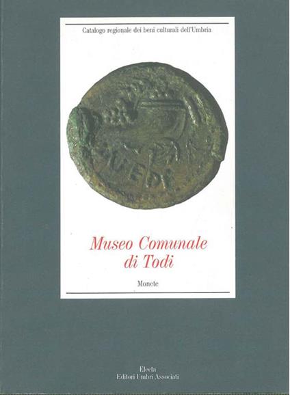 Museo Comunale di Todi. Monete - M. Bergamini - copertina