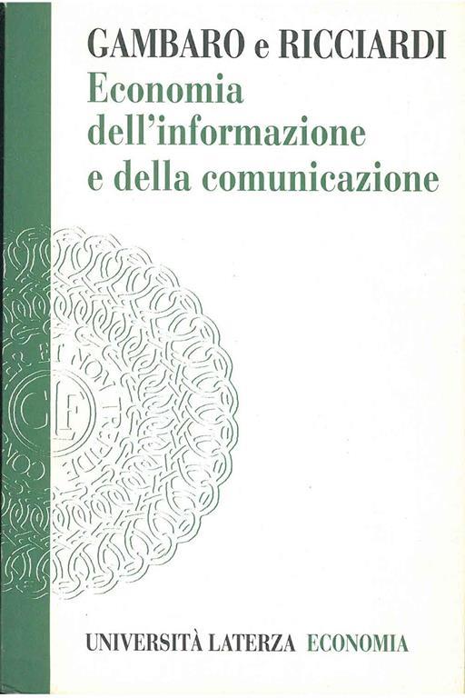 Economia dell'informazione e della comunicazione - Marco Gambaro,Carlo A. Ricciardi - copertina