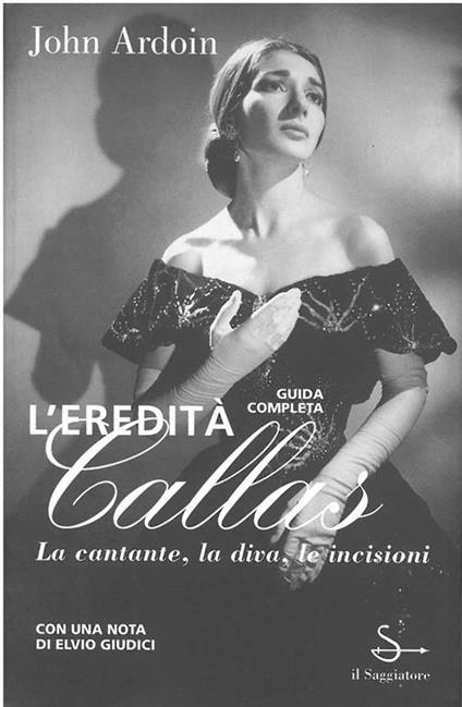 L' eredità Callas - John Ardoin - copertina