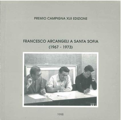 Francesco Arcangeli a Santa Sofia. (1967 - 1973) - Dario Trento - copertina