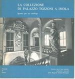 La collezione di Palazzo Tozzoni a Imola. Ipotesi per un catalogo