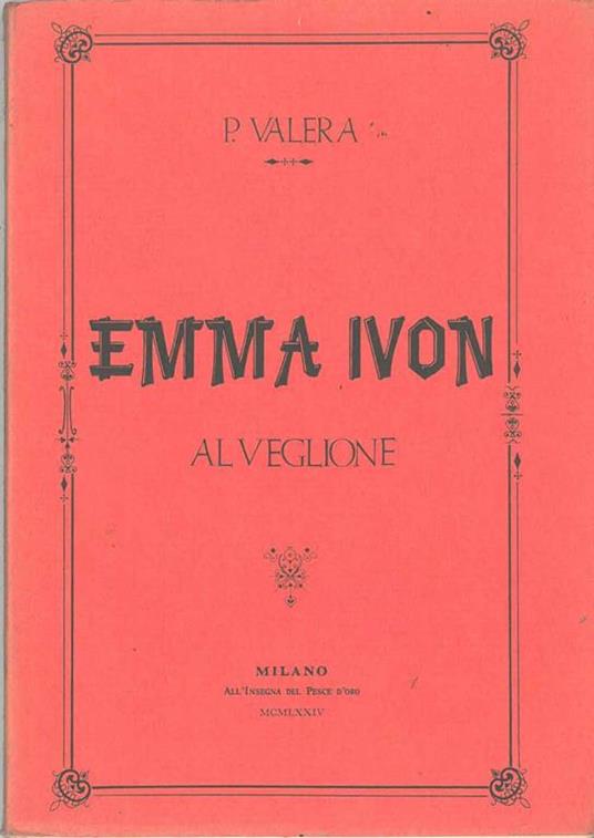 Emma Ivon al veglione Prefazione di G. Viazzi - Paolo Valera - copertina