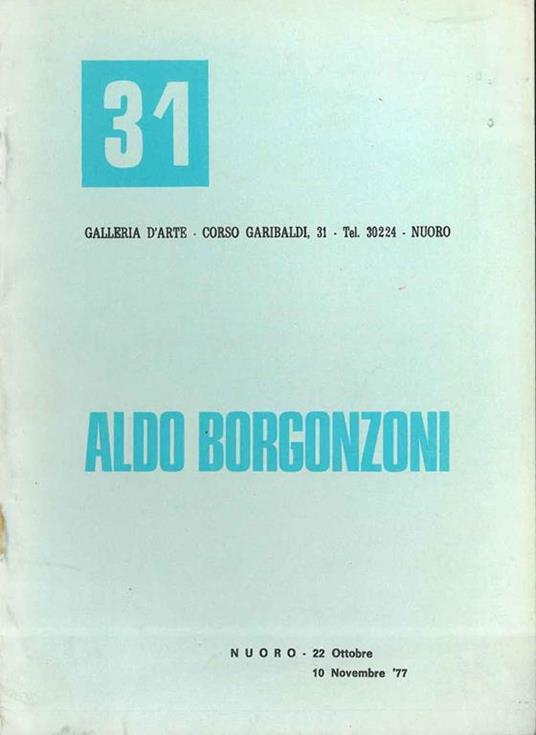 Aldo Borgonzoni (Galleria Corso Garibaldi Nuoro) - Giuliana Ricci Garotti - copertina
