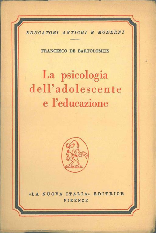 La psicologia dell'adolescente e l'educazione - Francesco De Bartolomeis - copertina