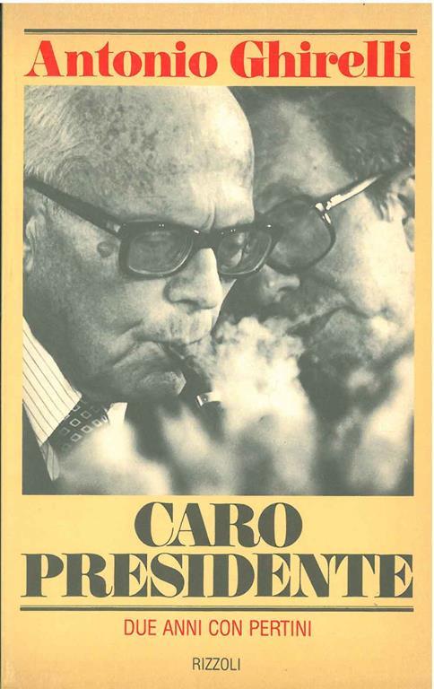 Caro Presidente. Due anni con Pertini - Antonio Ghirelli - copertina