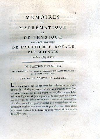 Mémoires de Mathématique et de Physique tirés des registres de l'Académie Royale des Sciences années 1784 et 1785. De l'action des acides sur différentes substances métalliques et salino terreuses de nature vitriolique - Giuseppe Angelo Saluzzo - copertina