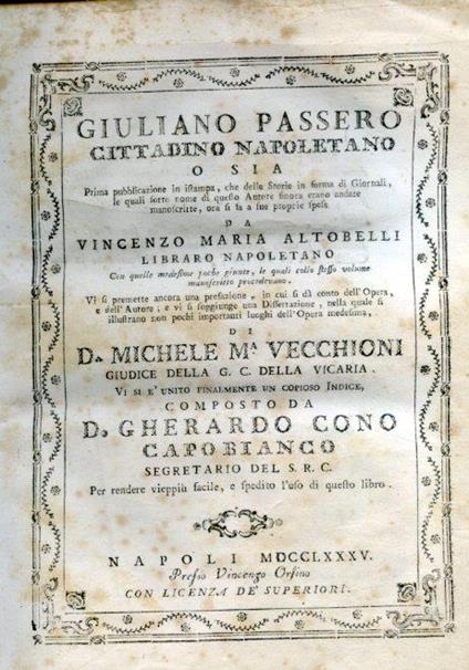 Giuliano Passero cittadino napoletano o sia prima pubblicazione in istampa, che delle Storie in forma di Giornali, le quali sotto nome di questo Autore finora erano andate manoscritte, ora si fa a sue proprie spese da Vincenzo Maria Altobelli - Giuliano Passero - copertina