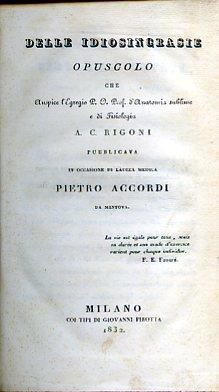 Delle idiosincrasie. Opuscolo che auspice l'Egregio P. O. Prof. d'Anatomia sublime e di Fisiologia A. C. Rigoni pubblicava in occasione di laurea medica Pietro Accordi da Mantova - Pietro Accordi - copertina