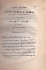 Dei titoli e della potenza dei Conti Duchi e Marchesi dell' Italia Settentrionale e in particolare dei Conti di Torino. Lezioni lette nell' adunanza del 28 febbraio 1833