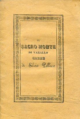 Il Sacro Monte di Varallo. Carme. Prima edizione - Silvio Pellico - copertina