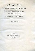 Catalogo de' libri impressi in Parma dall'anno MCCCCLXXII al MD sino ad ora conosciuti nuovamente compilato