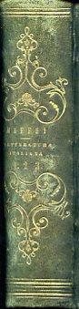 Storia della letteratura italiana dall'origine della lingua sino à nostri giorni. Emendata ed accresciuta in questa nuova edizione con la storia dei primi trentadue anni del secolo XIX