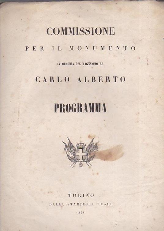 Commissione per il monumento in memoria del magnanimo Re Carlo Alberto. Programma - Commission du monument a la mémoire du Roi Charles Albert. Programme - Pietro Paleocapa - copertina