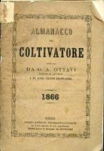 Almanacco del Coltivatore dettato da G. A. Ottavi Professore di Agricoltura e da altri valenti coltivatori. 1866
