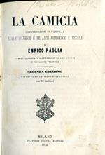 La camicia. Conversazioni in famiglia sulle materie e le arti filerecce e tessili. Operetta dedicata alle famiglie ed agli istituti di educazione femminile