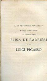 Il XX Settembre MDCCCLXXIV nuziale auspicatissimo per gli egregi signori Elisa De Barbieri ed avv. Luigi Picasso