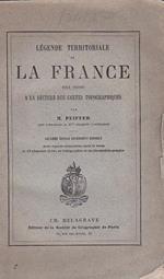 Légende territoriale de la France pour servir a la lecture des cartes topographiques. Deuxiéme édition entiérement refondue. Avec figures intercalées dans le texte et 18 planches tirées en lithographie et en chromolithographie