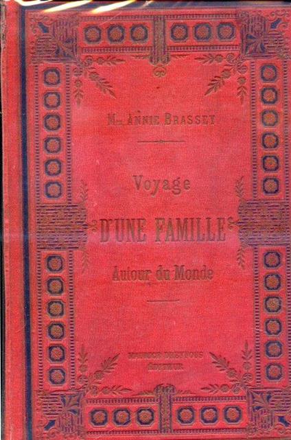 Voyage d' une famille autour du monde a bord de son yacht "le Sunbeam" raconté par la mére et traduit de l'anglais par J. Butler - Anna Brassey - copertina