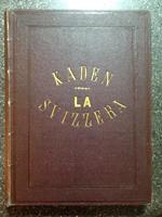 La Svizzera. Descritta con illustrazioni di Alessandro Calame, Arturo Calame ed altri celebri artisti