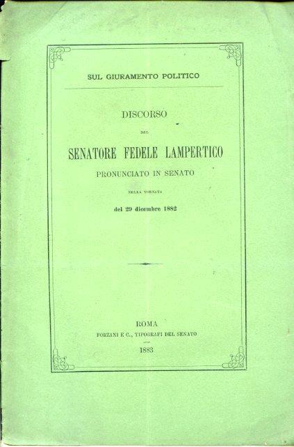 Sul giuramento politico. Discorso pronunciato in Senato nella tornata del 29 dicembre 1882 - Fedele Lampertico - copertina