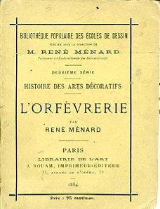 Histoire des arts décoratifs. L'Orfévrerie - René Ménard - copertina