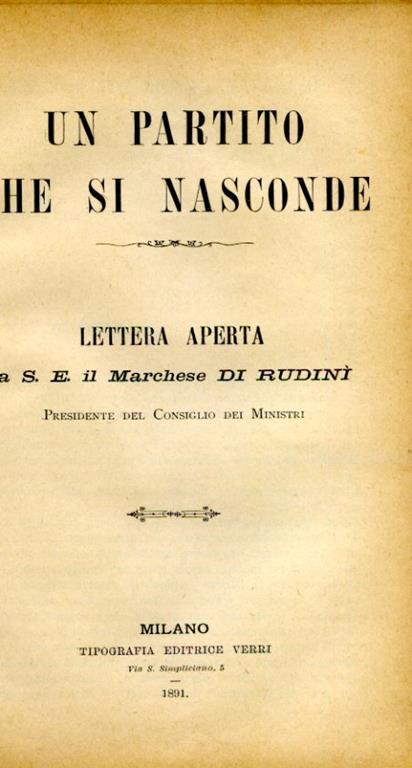 Un partito che si nasconde. Lettera aperta a S. E. il Marchese di Rudinì Presidente del Consiglio dei Ministri - copertina