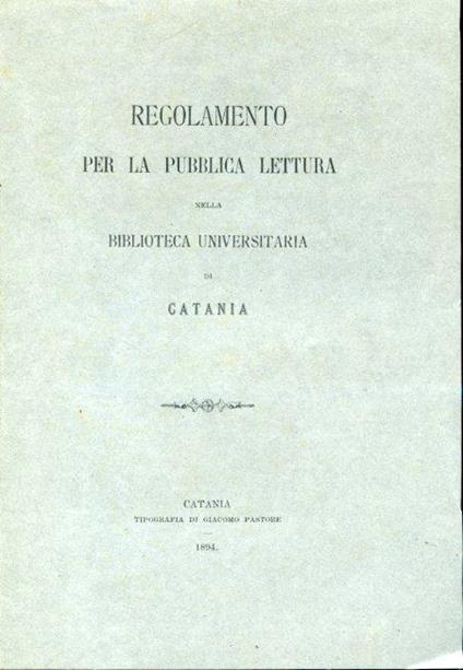 Regolamento per la pubblica lettura della Biblioteca Universitaria di Catania - copertina