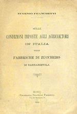 Sulle Condizioni imposte agli Agricoltori in Italia dalle Fabbriche di Zucchero di Barbabietola