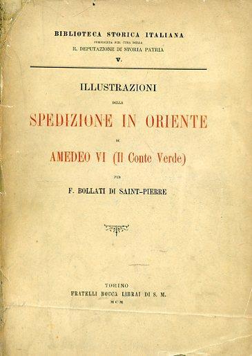 Illustrazioni della spedizione in Oriente di Amedeo VI (Il Conte Verde) - Emanuele  Federico Bollati di Saint Pierre - Libro Usato - Fratelli Bocca - | IBS