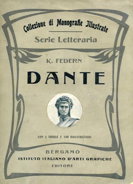 Dante. Tradotto e rifuso dal Dott. Cesare Foligno - Karl Federn - copertina