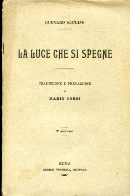 La luce che si spegne. Traduzione e prefazione di Mario Corsi - Rudyard Kipling - copertina