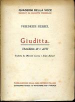 Giuditta. Tragedia in 5 atti. Tradotta da Marcello Loewy e Scipio Slataper