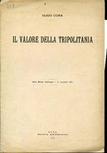 Il valore della Tripolitania. Dalla Nuova Antologia. 1° novembre 1911