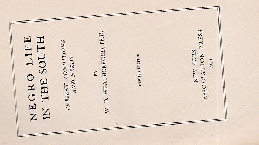 Negro Life in the South. Present conditions and needs. Revised edition - Willis Duke Weatherford - copertina