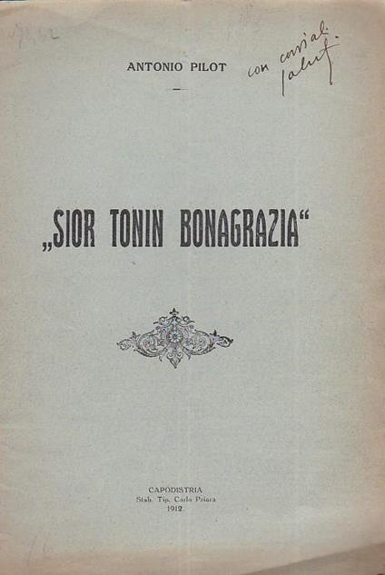 Sior Tonin Bonagrazia - Antonio Pilot - copertina