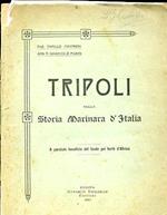 Tripoli nella Storia Marinara d'Italia. A parziale beneficio del fondo pei feriti d'Africa