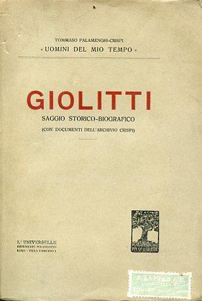 Giovanni Giolitti. Saggio storico biografico (con documenti dell'Archivio Crispi) - Palamenghi,Tommaso Crispi - copertina